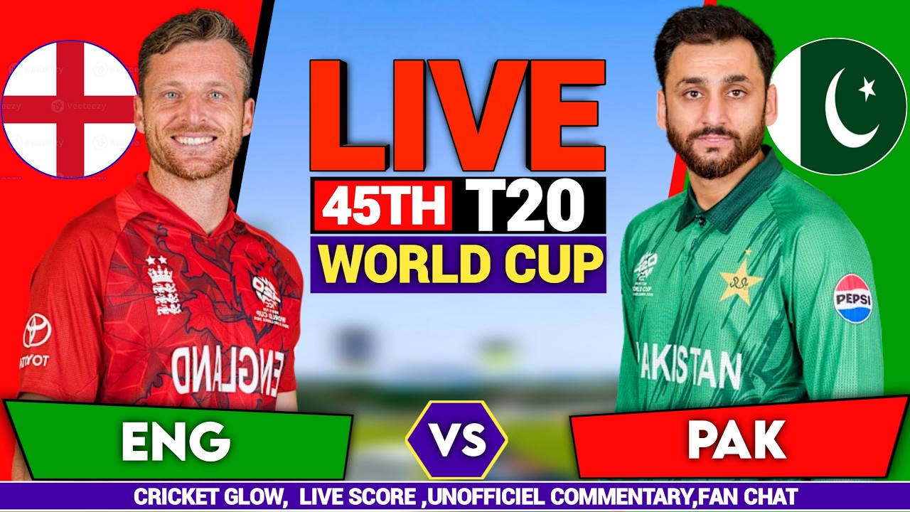 🔴Live:  ENG vs PAK ,  T20 World Cup Super 8 | England vs Pakistan | live Score & Commentary