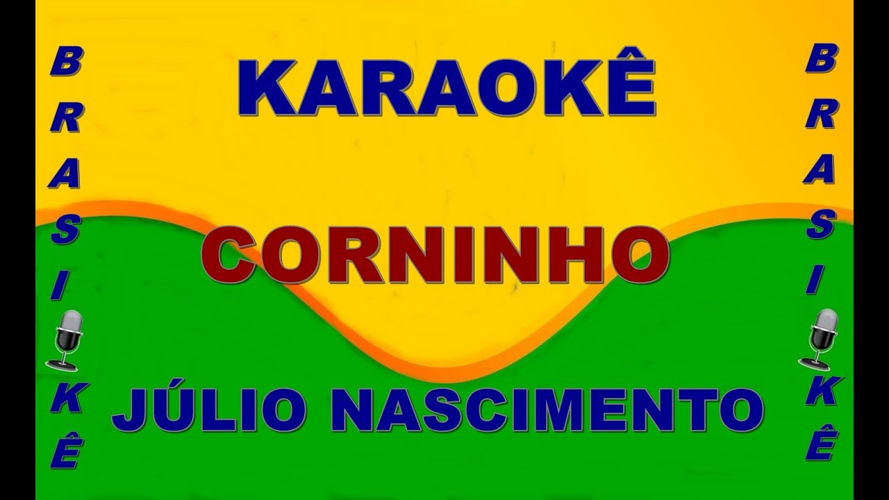 Karaokê   Corninho   Júlio Nascimento