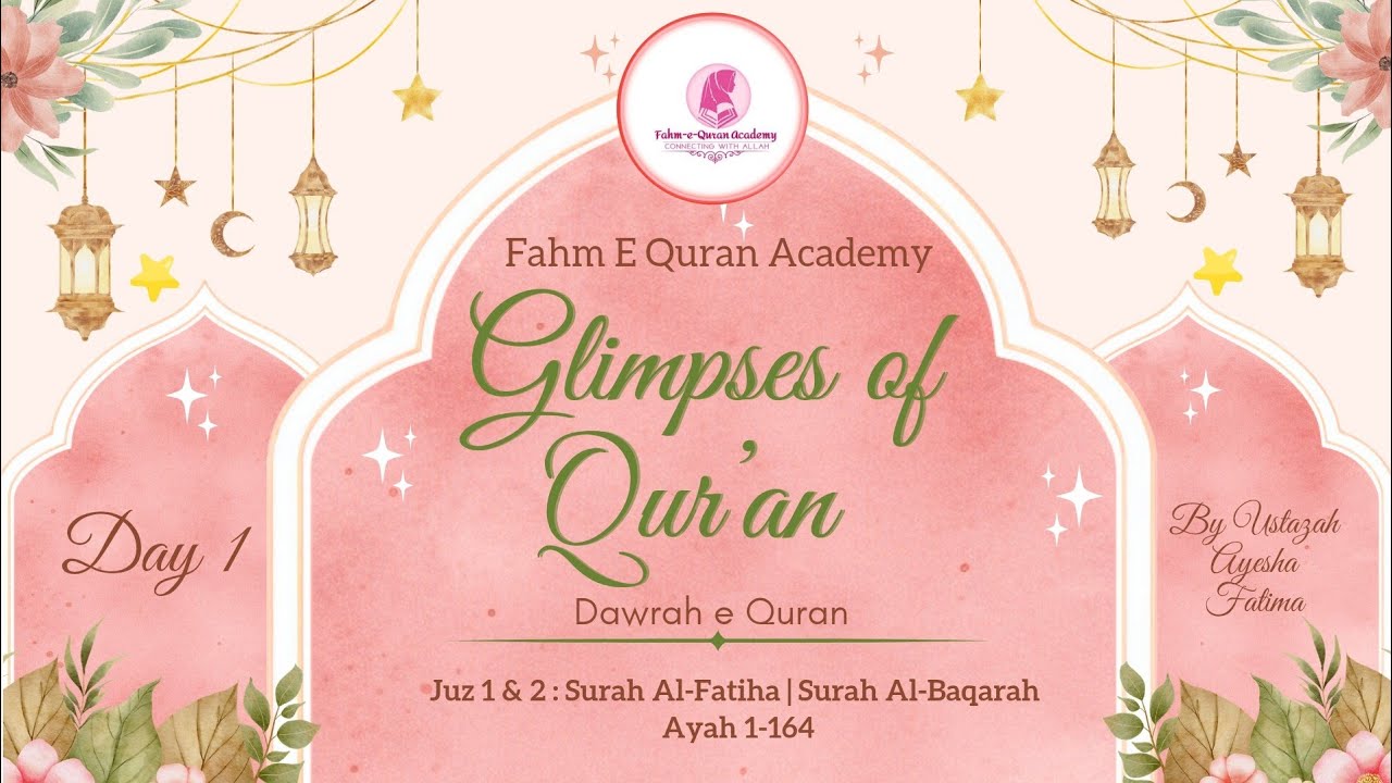 Day 1 | Juz 1 | Dawrah-e-Quran | Juz 1 & 2 | Surah Al-Baqarah Ayat 1 to 164 
