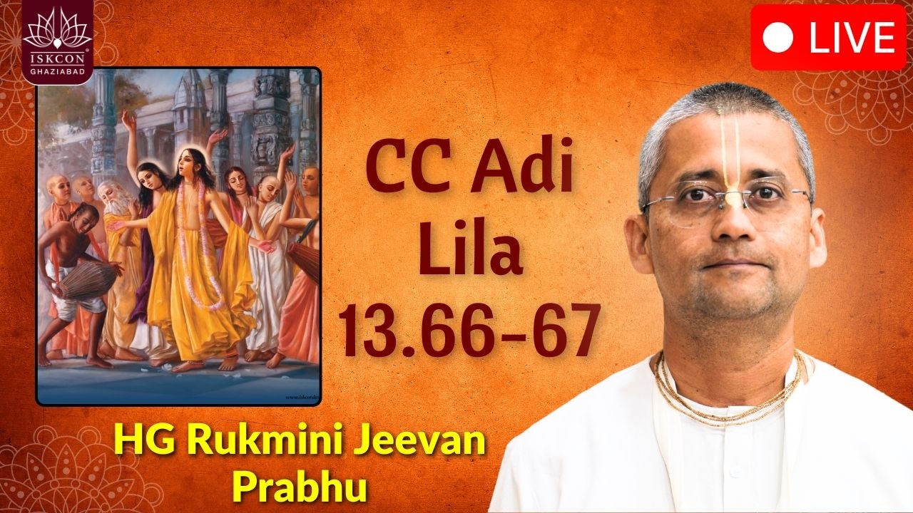 CC Adi 13.68-69 || HG Rukmini Jeevan Prabhu || ISKCON Ghaziabad
