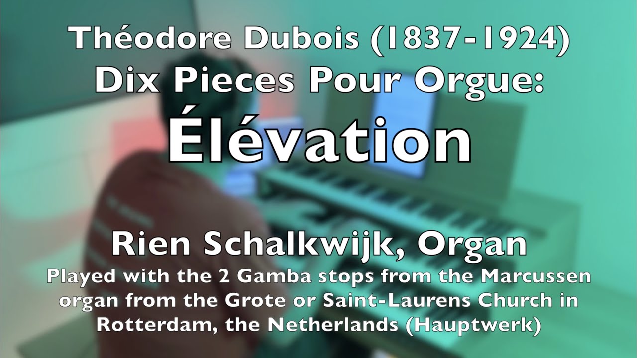 Dix Pieces Pour Orgue: Élévation | Théodore Dubois (1837-1924) | By Rien