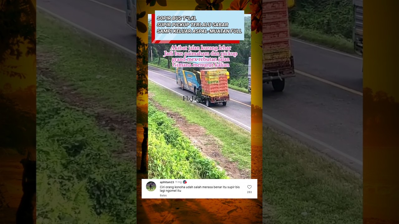 PICKUP MENGALAH, SOPUR BUS SALAH DAN EGOIS, TIDAK UNTUK DI TIRU, AKAN ADA BALASAN YG SETIMPAL 