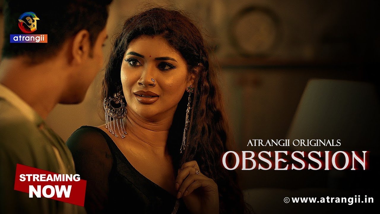 Desperate for love, but is Adi the right choice? |Watch OBSESSION Web Series streaming on Atrangii 
