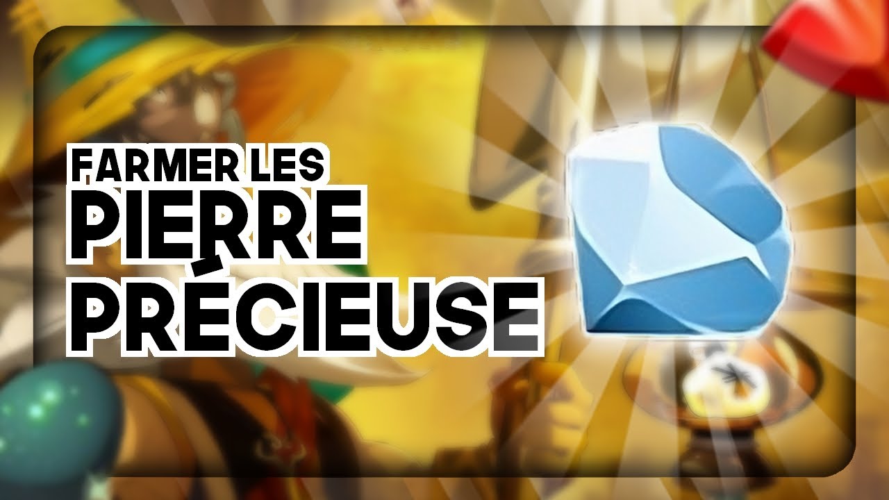 💎ASTUCE: bien FARMER les PIERRES PRÉCIEUSES! - Wakfu (Astuce)