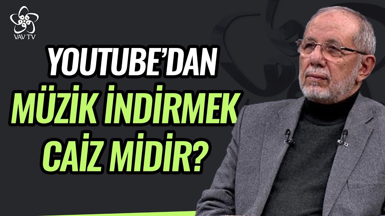 Youtube'dan Müzik İndirmek Caiz midir? | Dr. Hüseyin Kayapınar Vav TV