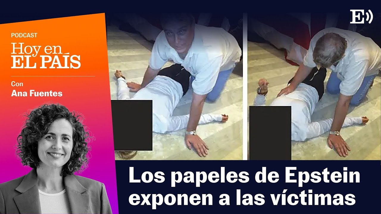 Los “miles de fallos” que EXPONEN a las VÍCTIMAS de los papeles de EPSTEIN | Podcast HOY EN EL PAÍS