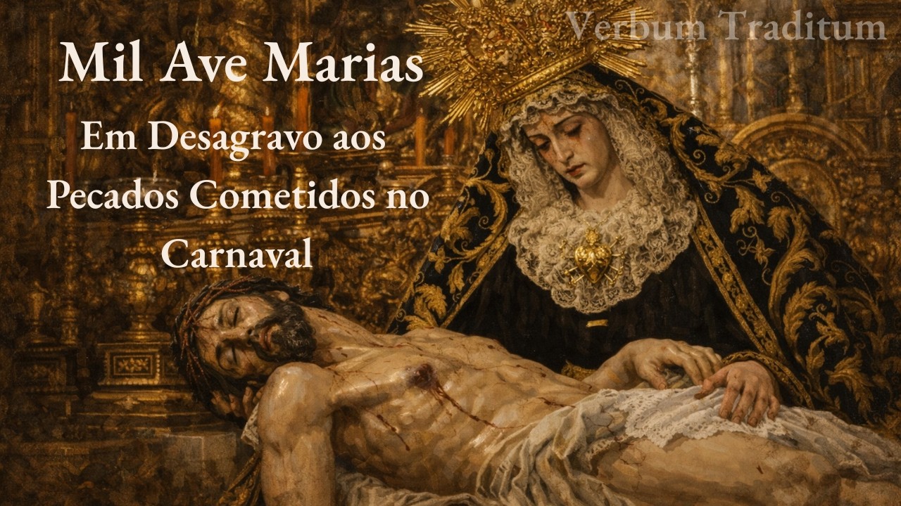 Mil Ave Marias em Desagravo aos Pecados Cometidos no Carnaval