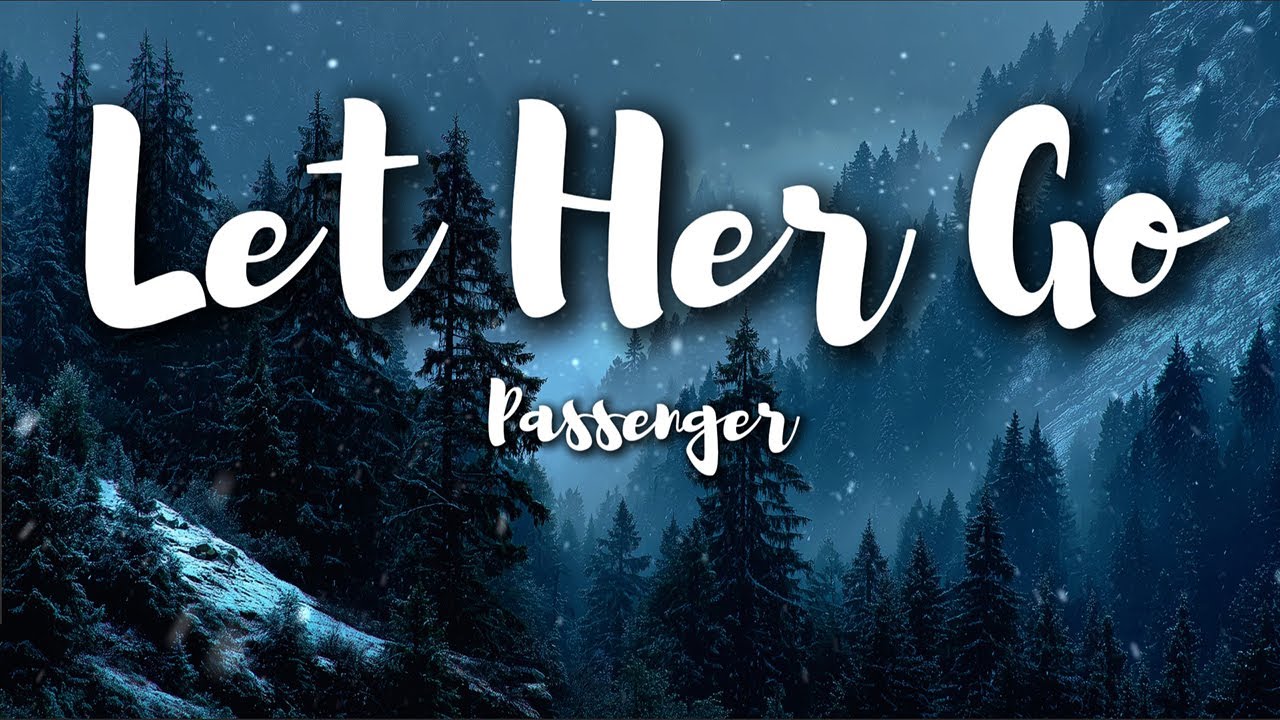 Passenger – Let Her Go (Lyrics) | Too Late to Love Her