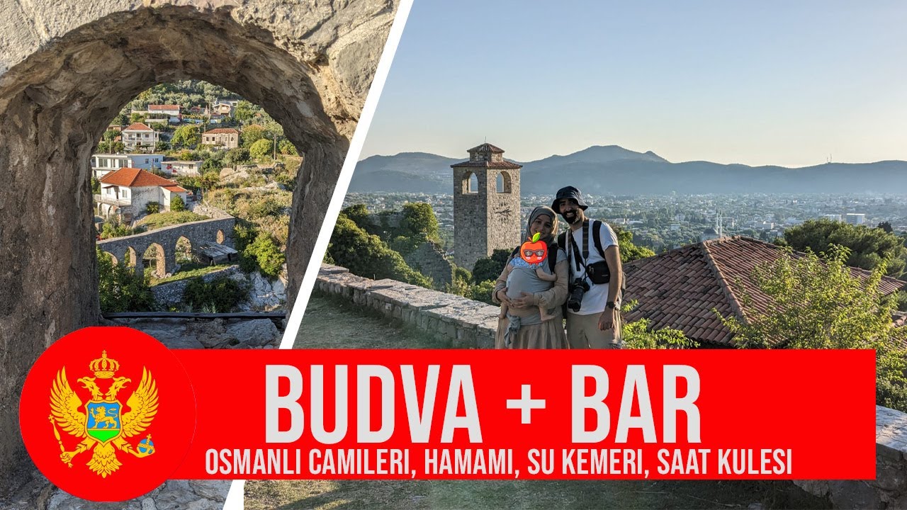 Karadağ Budva & Bar şehirleri | Sveti Stefan | Osmanlı kalıntıları | 2/3