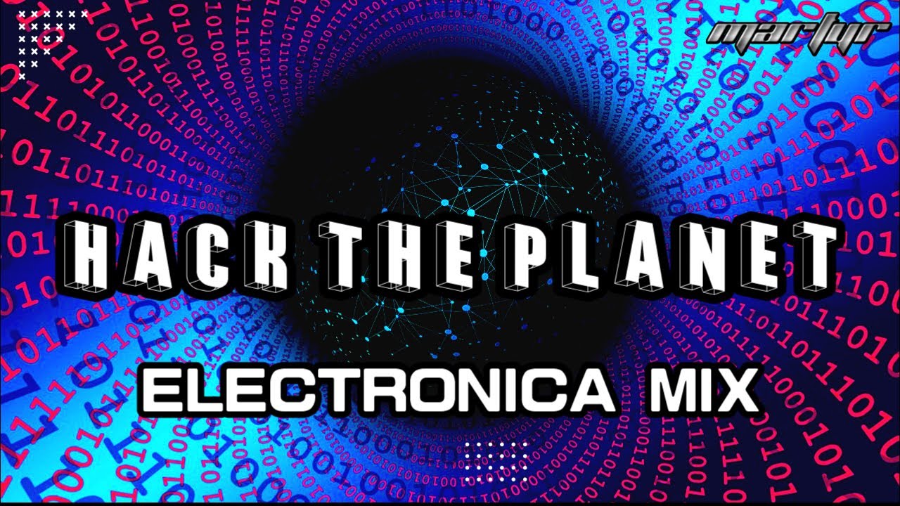 HACK THE PLANET | ELECTRONICA MIX 120-125 BPM | MARTYR 8.9.25