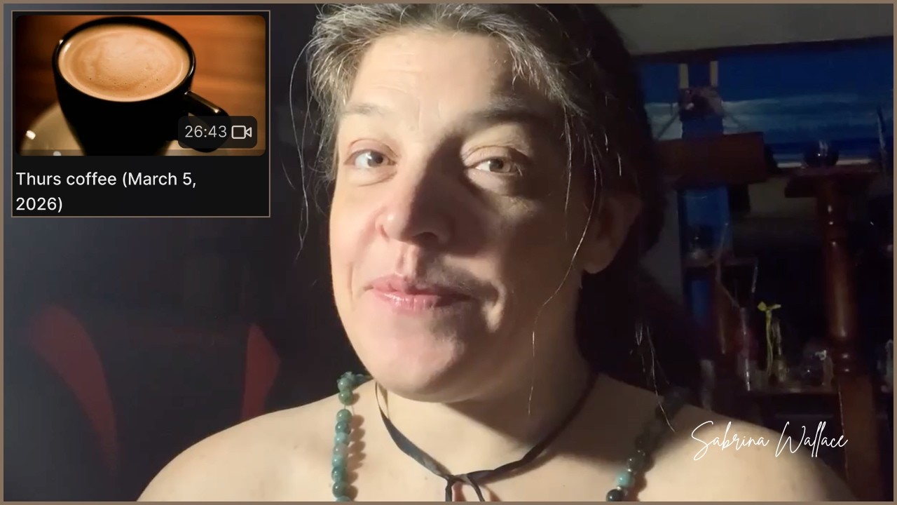 Thurs coffee (March 5, 2026) | Sabrina Wallace