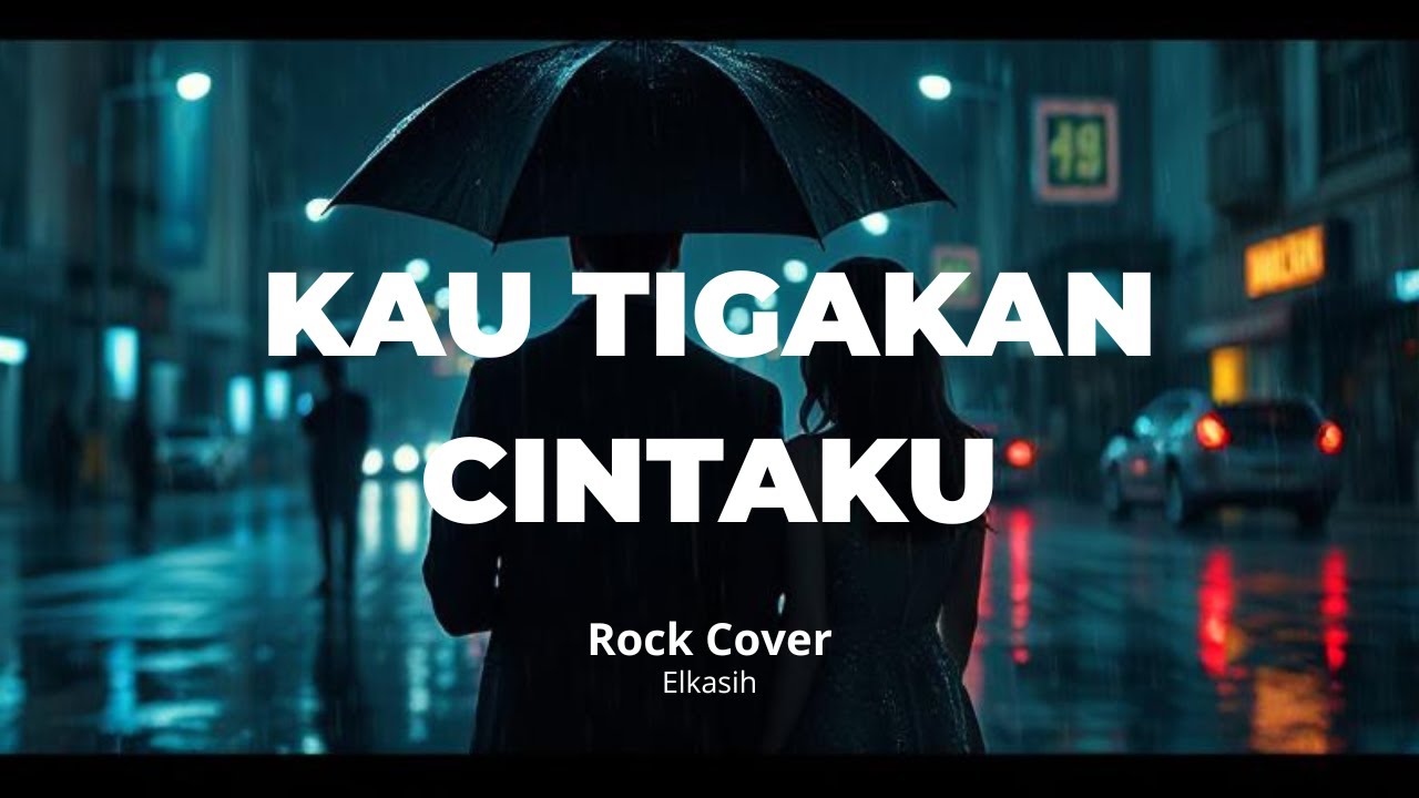 Kau Tigakan CIntaku - Elkasih |  ROCK COVER by MOONVEIL