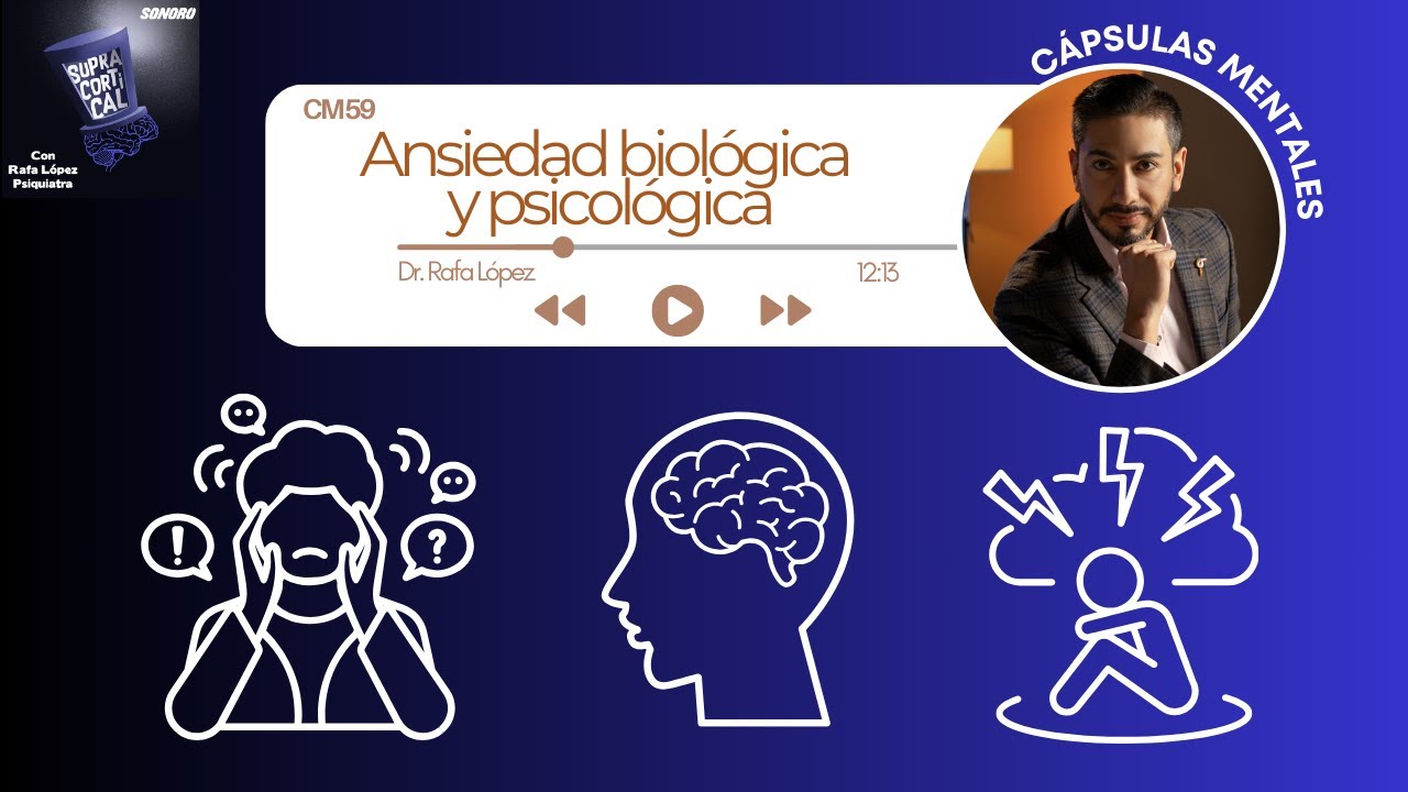 Ansiedad biológica y psicológica
