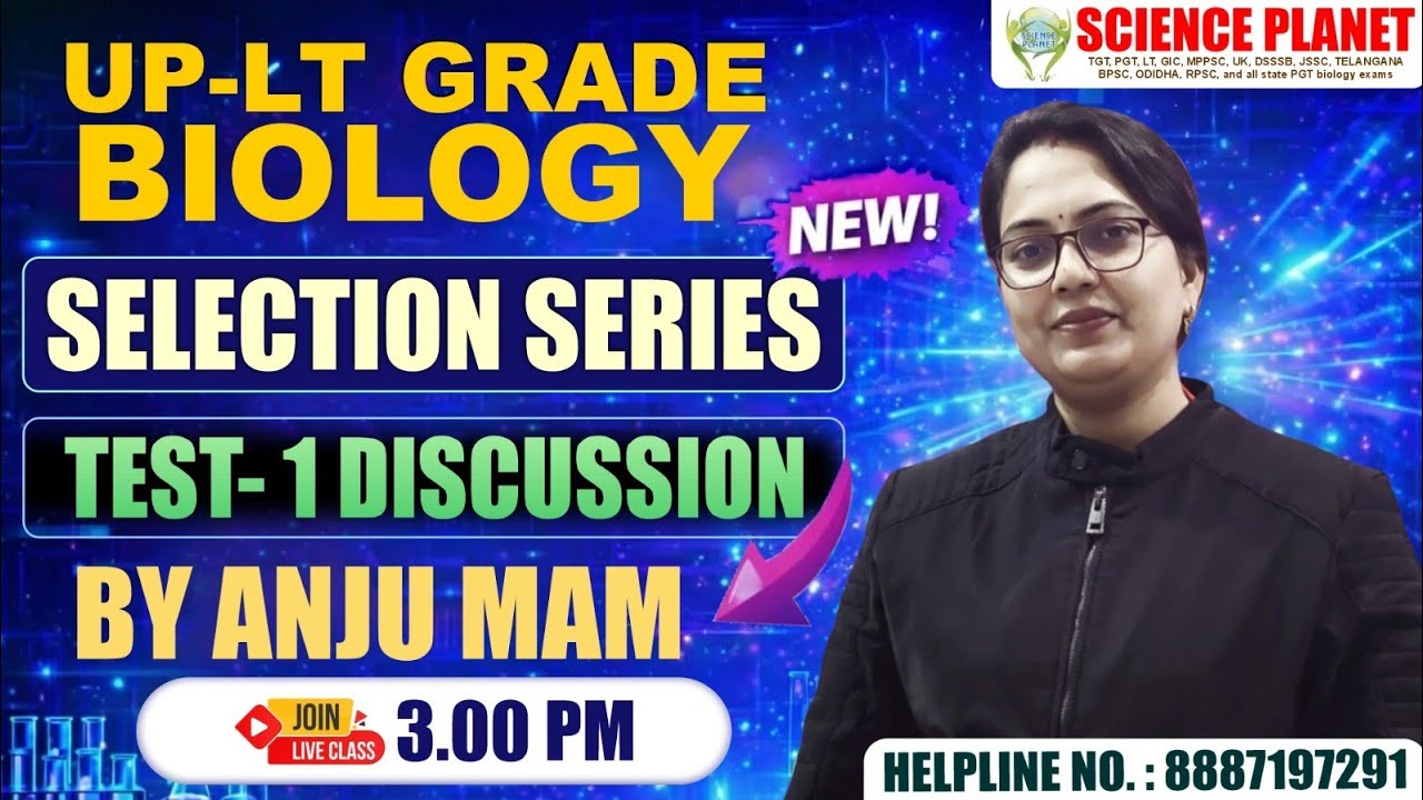 UP-LT GRADE BIOLOGY || SELECTION SERIES II TEST 1 DISCUSSION || ANJU MAM || CHANDRA CLASSES