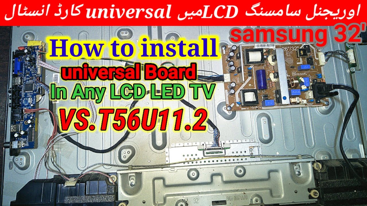 How to install T56U11.2 universal board on Samsung 32' LED Tv|| ms electronics