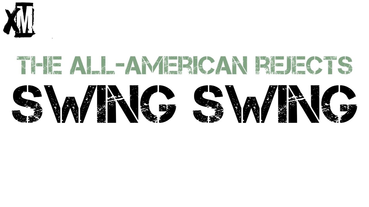 The All-American Rejects - Swing Swing lyrics