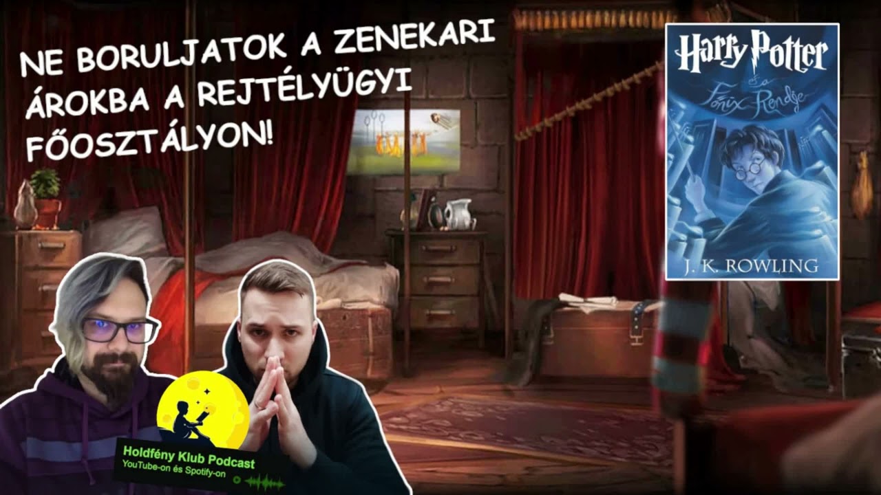 Ne essetek a zenekari árokba a Rejtélyügyi Főosztályon - J.K.Rowling: Harry Potter és a Főnix Rendje