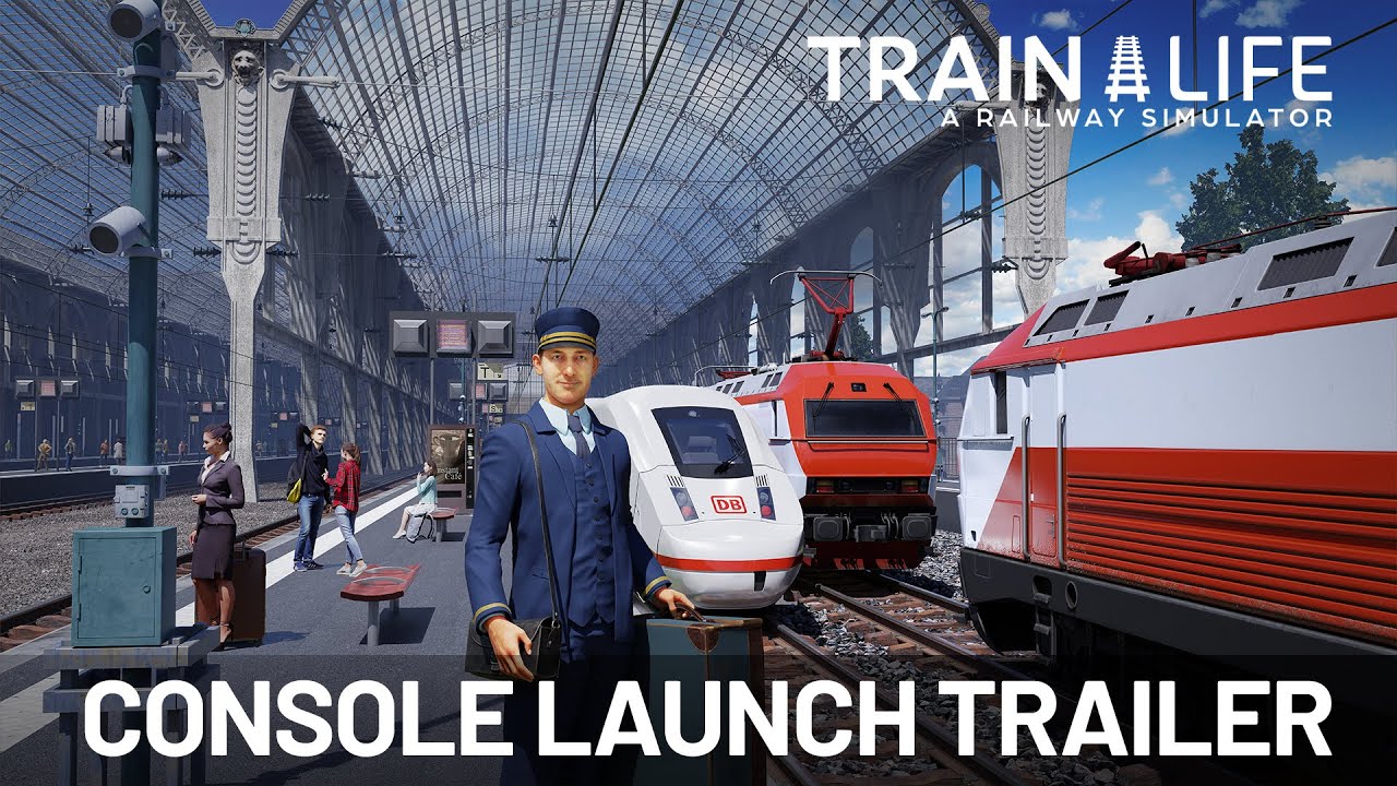 Train Life: A Railway Simulator | Console Release Trailer