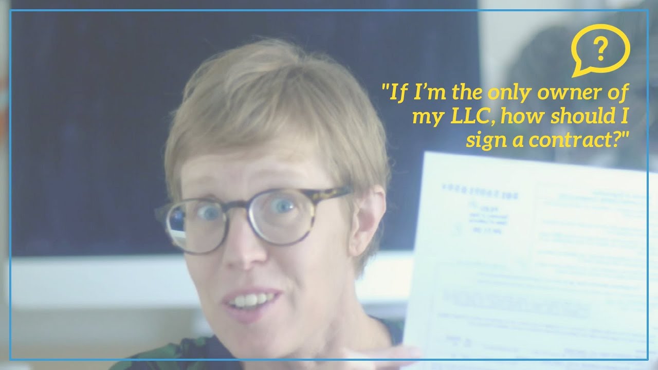 If I’m the only owner of my LLC, how should I sign a contract?