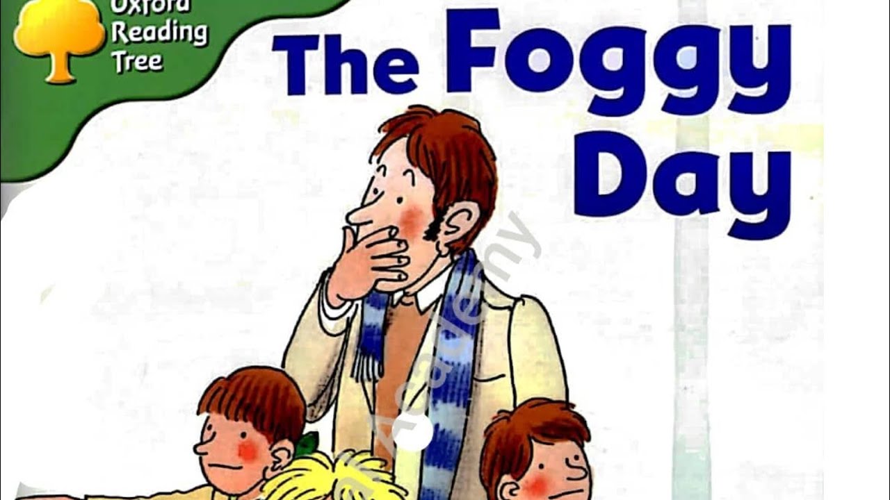 The Foggy Day Oxford Reading Tree Stage 2  | Read Aloud Stories