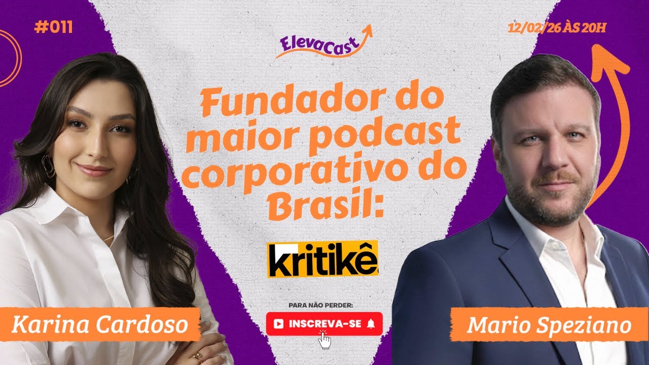 #011 - Fundador do maior podcast corporativo do Brasil  | ElevaCast