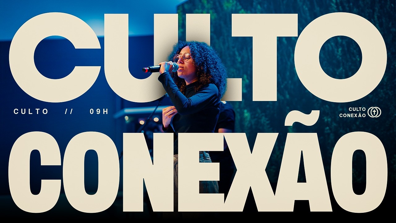 Culto Conexão -  08 03 26 18H