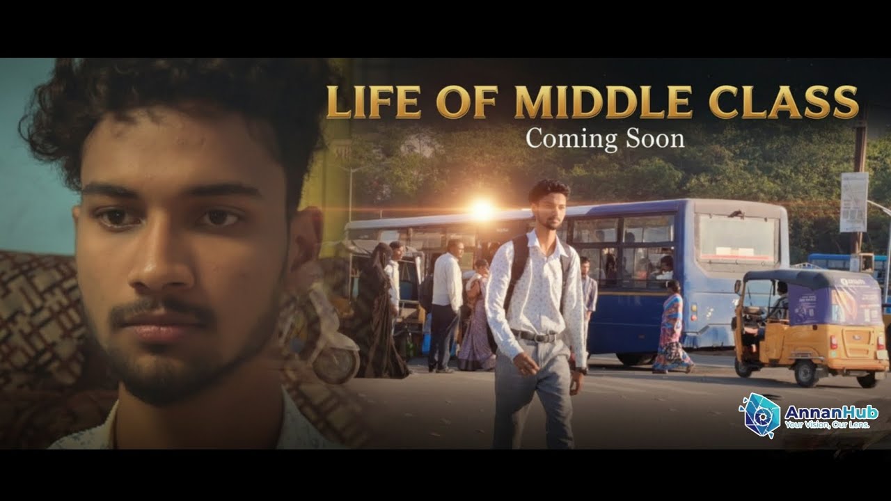 🎥 Life of Middle Class&hellip; / short movie / coming soon #annanhub