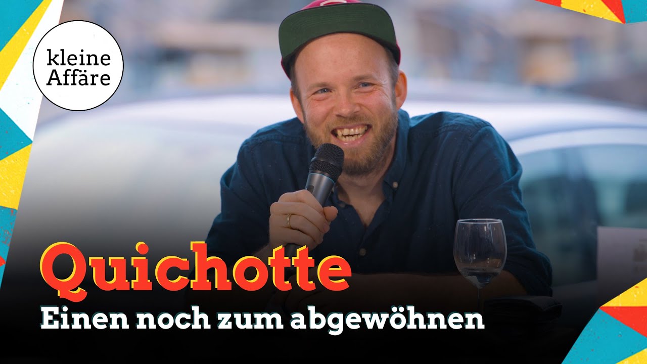 Quichotte / Einen noch zum abgewöhnen / Kleine Affäre