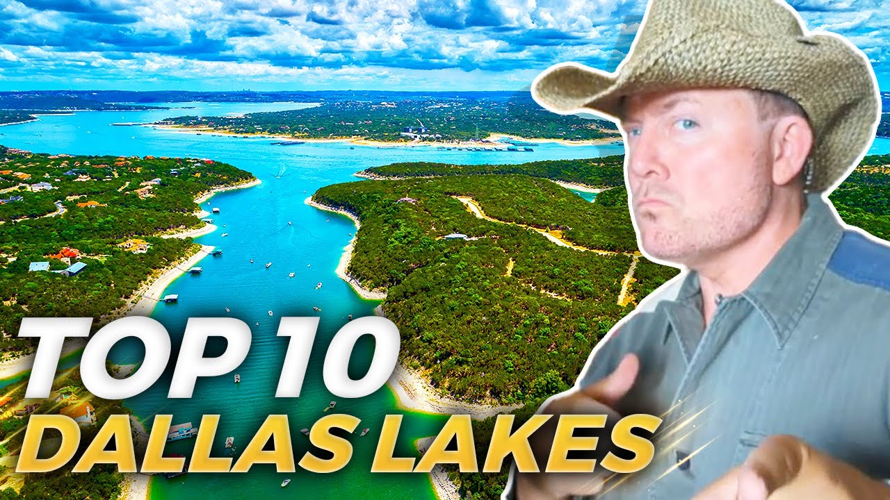 DISCOVER The Best Lakes Near Dallas TX: Top 10 Lakes Near Dallas TX REVEALED! | Texas Real Estate