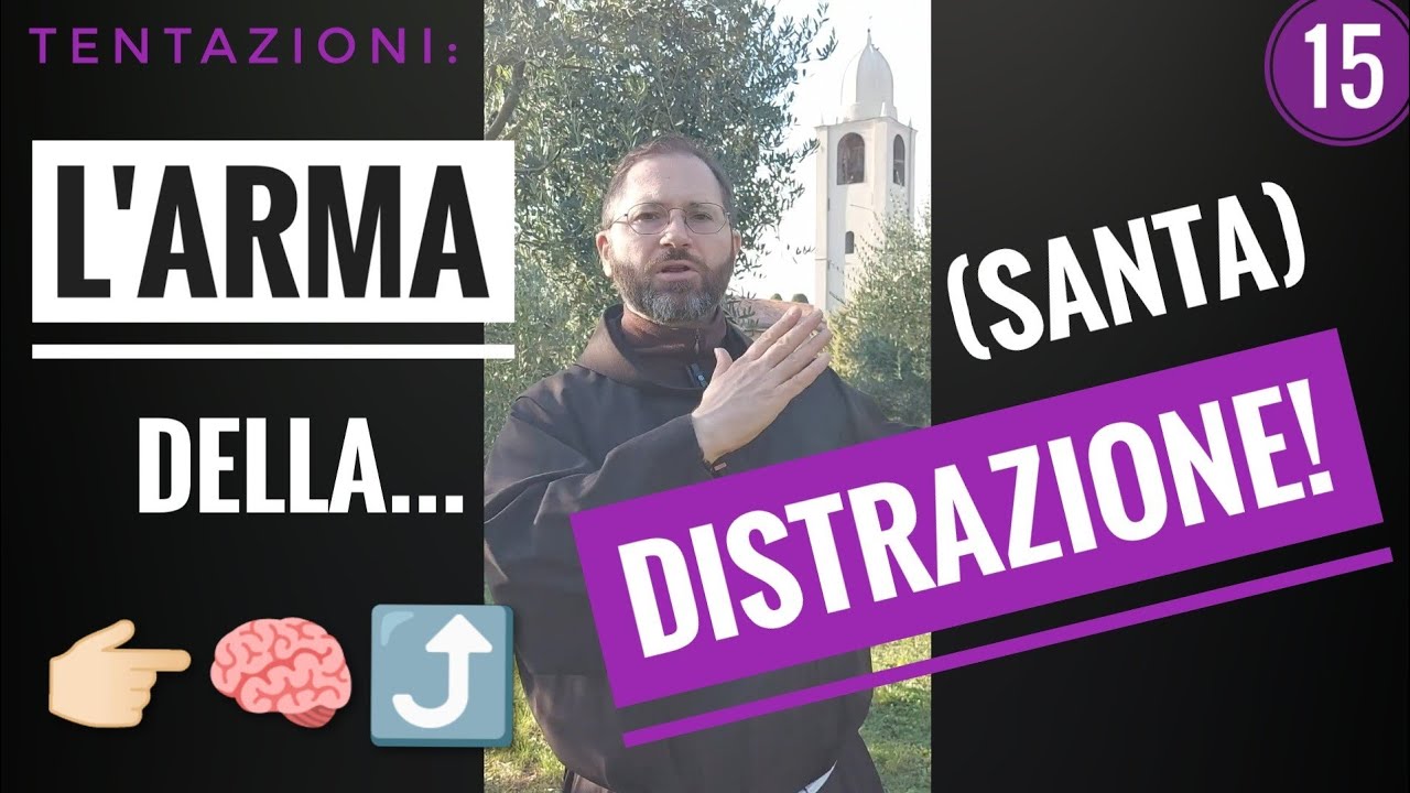 VINCERE LE TENTAZIONI 15: L'ARMA della (santa) DISTRAZIONE! 👉🏻🧠⤴️