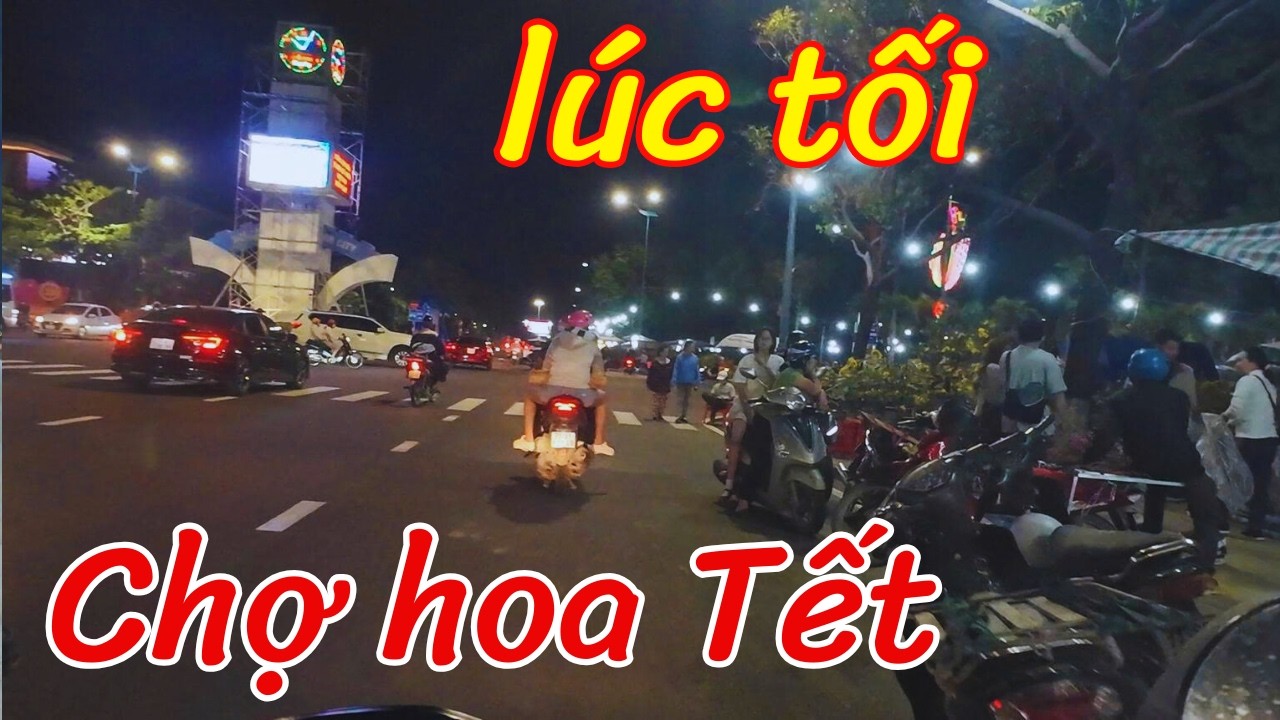 Đêm 25 Tết dạo chợ hoa Tết Quy Nhơn #tet