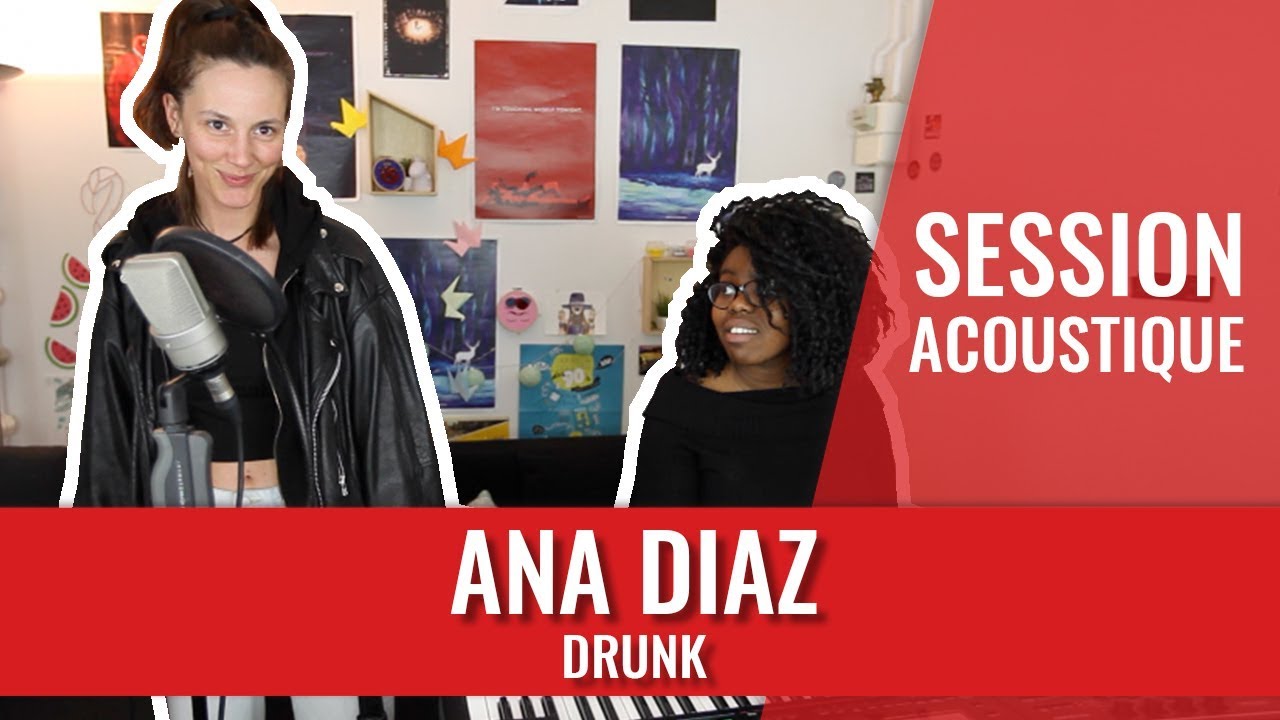 ANA DIAZ — Drunk (session madmoiZelle)