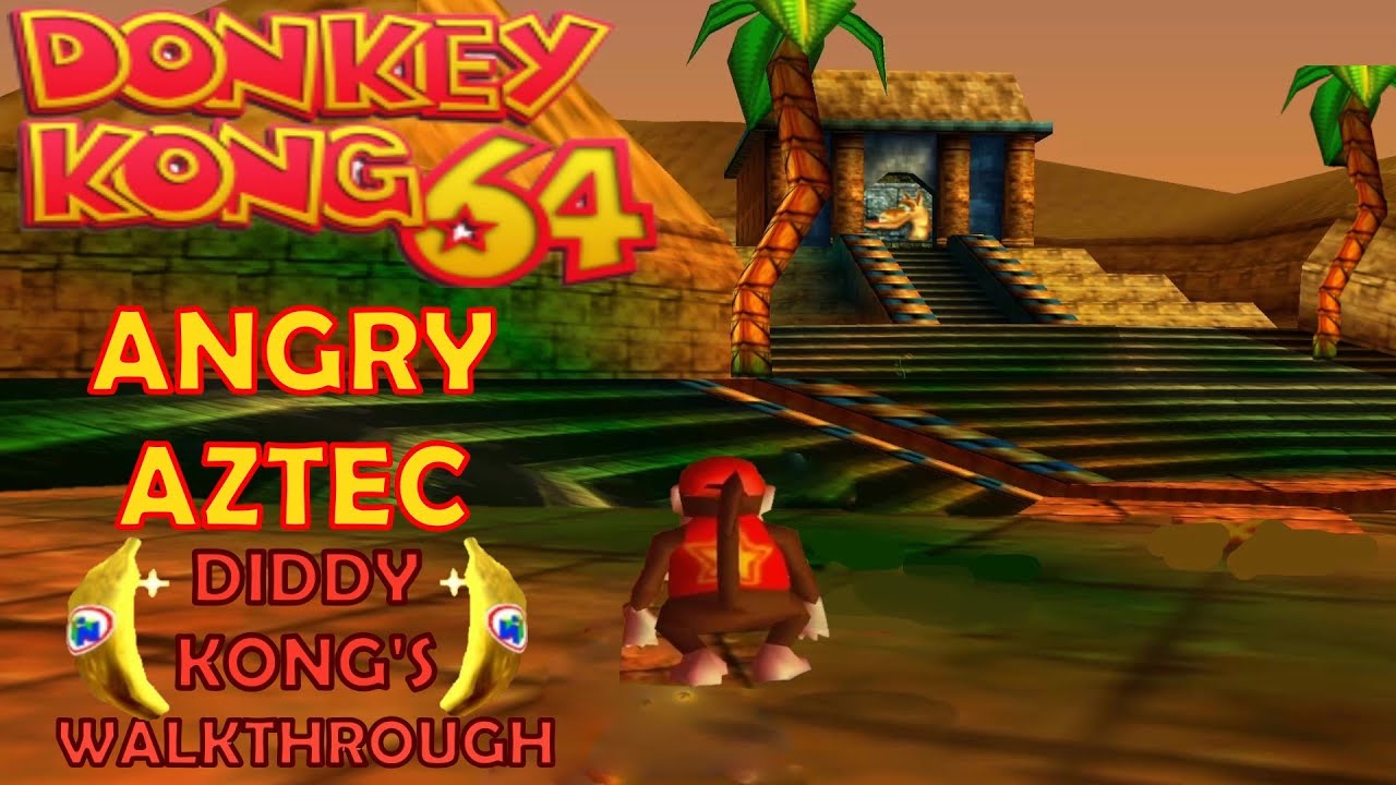 Donkey Kong 64 Angry Aztec (Diddy Kong's Walkthrough)