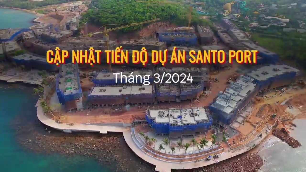 Cận cảnh tiến độ dự án Santo Port Hòn Thơm đang thi công thần tốc