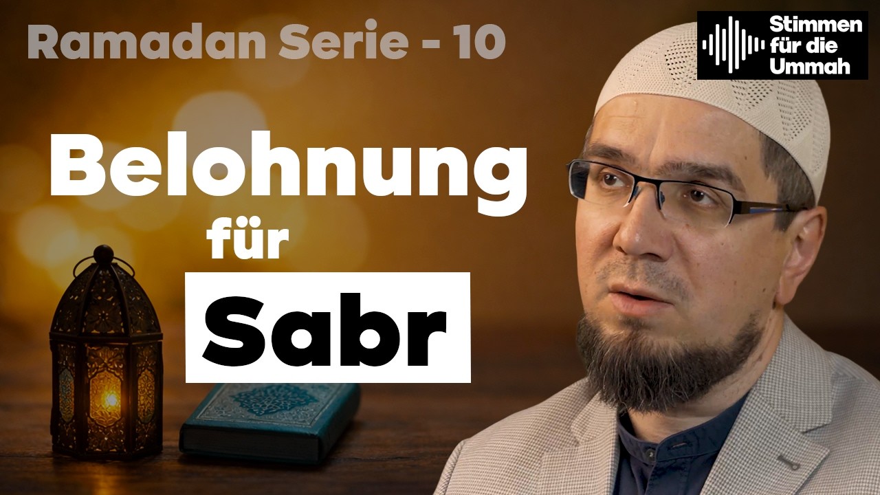 Belohnung für Sabr | Al-Furqan 75-76 | Imam Salim Mujkanović| Ramadan Serie 10