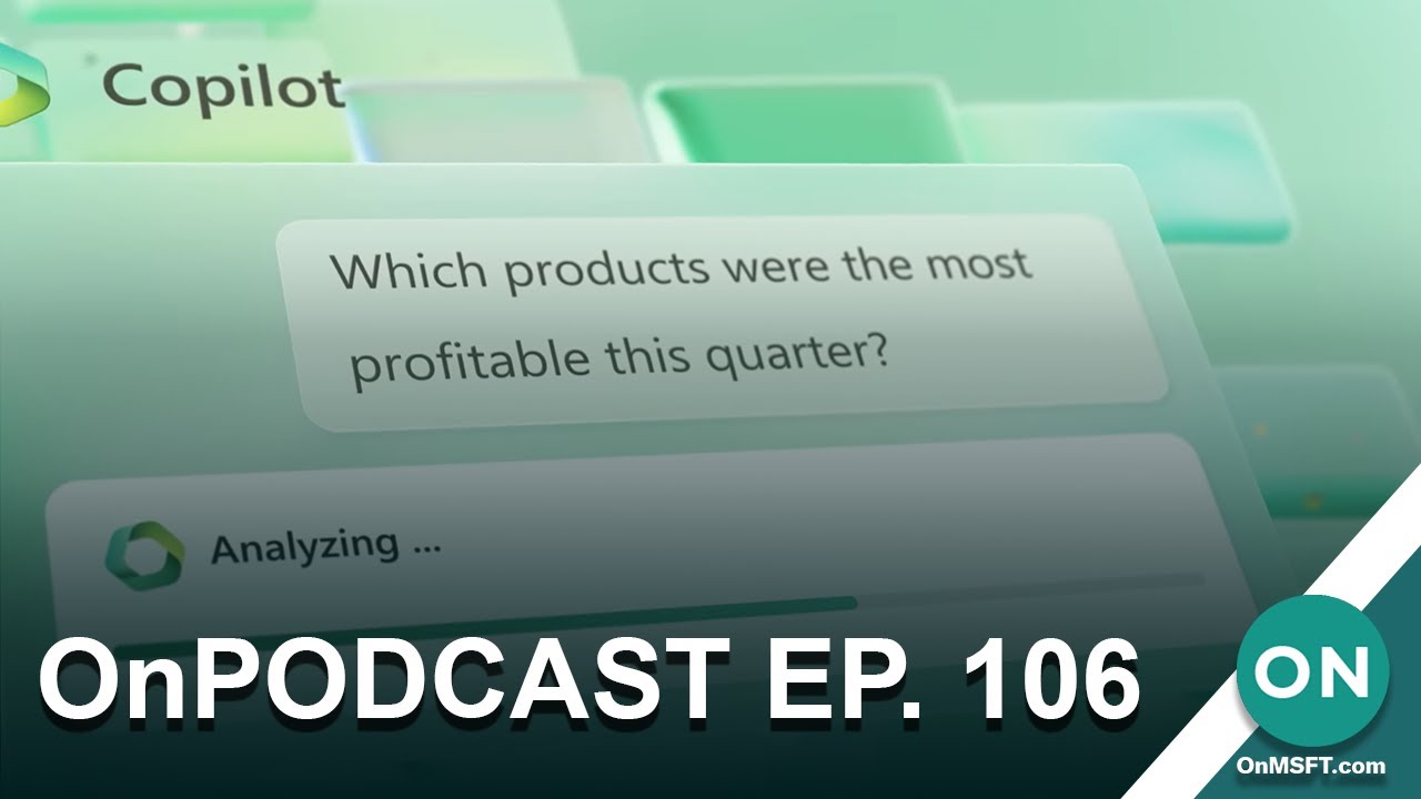 OnPodcast Ep.106: Copilot comes to Office, Teams video filters, AI ethics team ousted, and more.