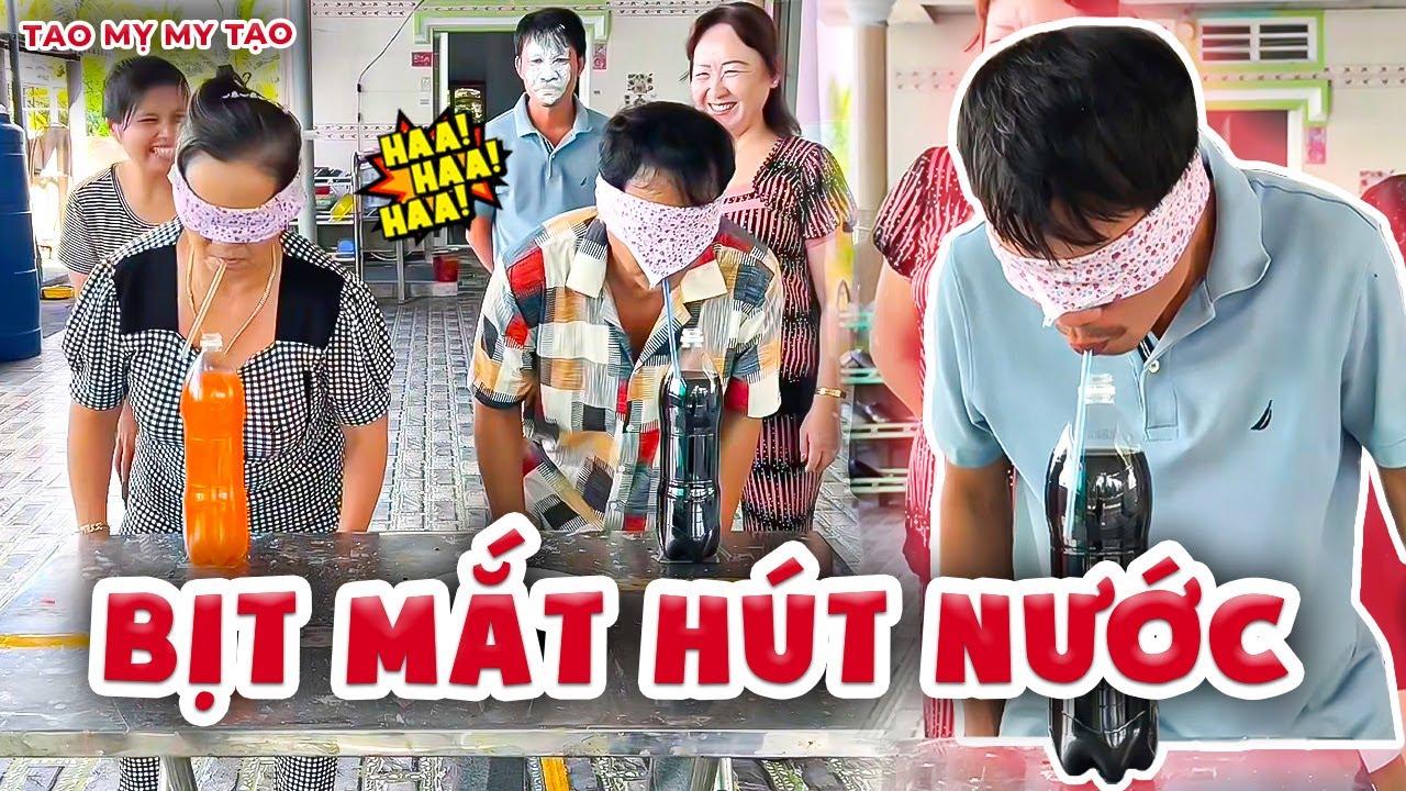 Cười Xỉu Với Thử Thách Bịt Mắt Hút Nước Vui Nhộn | Tao Mỵ My Tạo