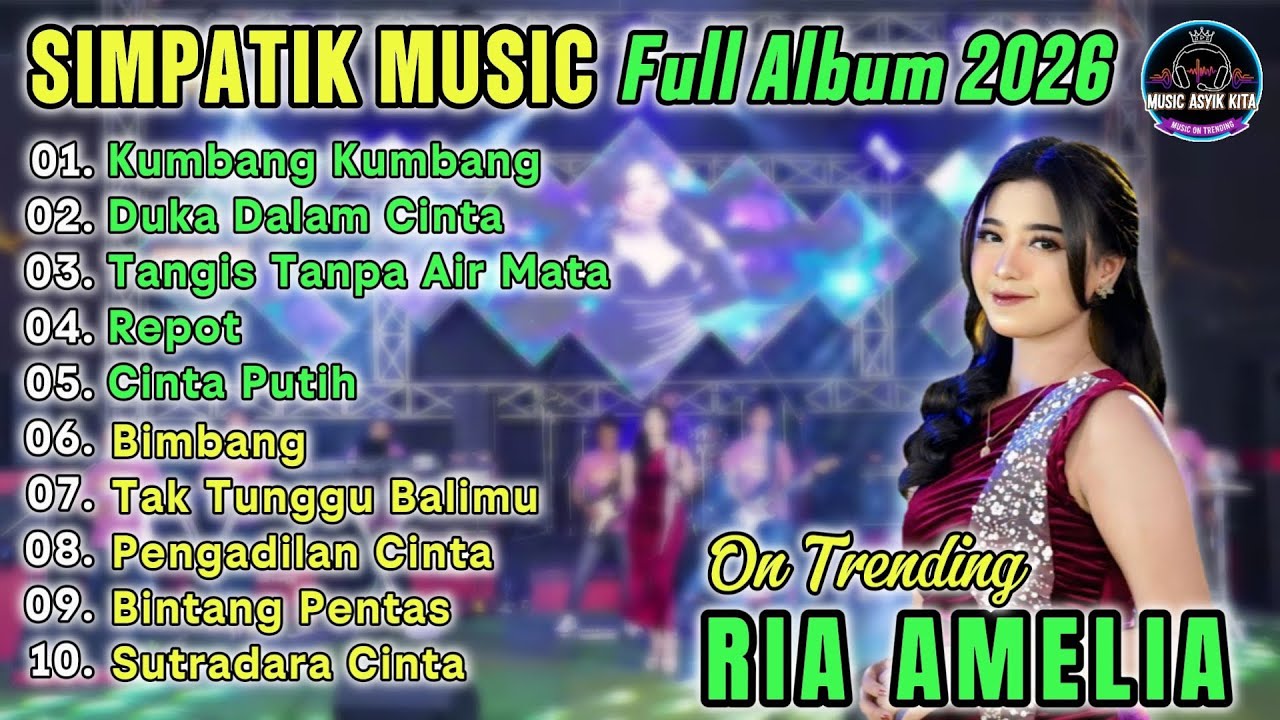 RIA AMELIA - SIMPATIK MUSIC | KUMBANG KUMBANG - DUKA DALAM CINTA | FULL ALBUM TRENDING 2026