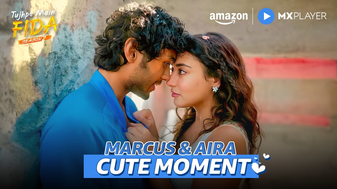 Tujhpe Main Fida Season 2 Romantic Moments❤️ | Rudhraksh Jaiswal, Nikeet Dhillon | Amazon MX Player