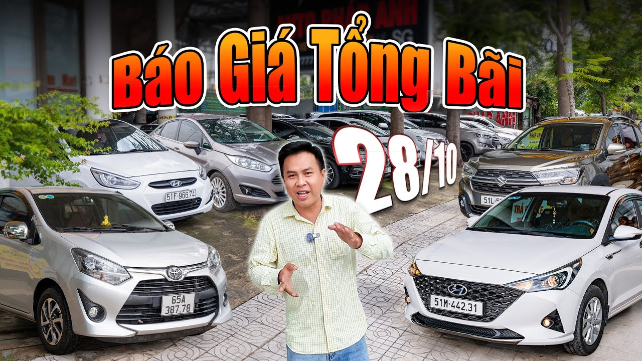 BÁO GIÁ TỔNG BÃI 28/10: Xe về ngày càng nhiều! 4-5-7 chỗ đầy đủ các dòng | Auto Car Pháp Anh