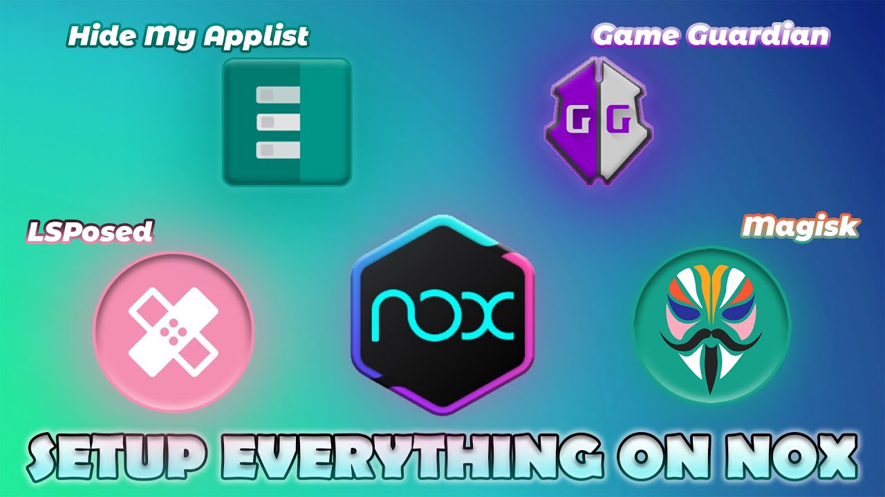 Install Magisk, Lsposed & Hide my applist on Nox Emulator