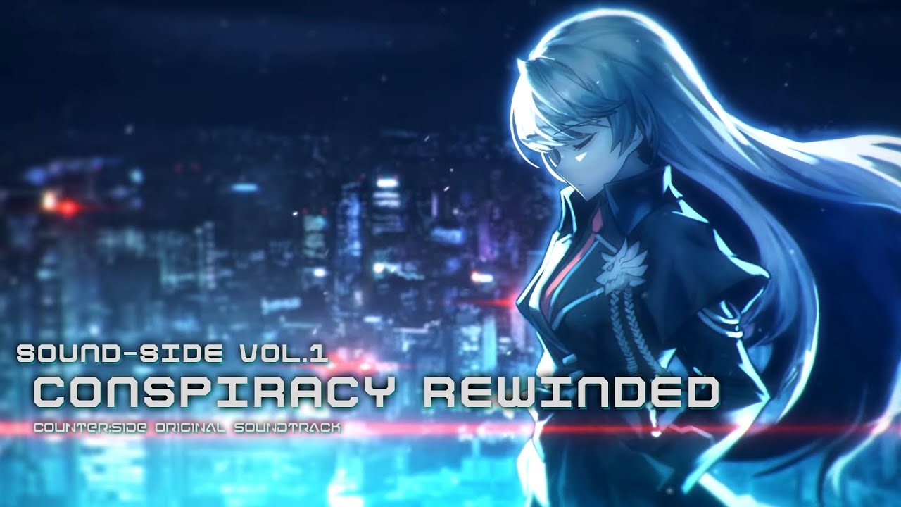 【Counter：Side】CONSPIRACY REWINDED