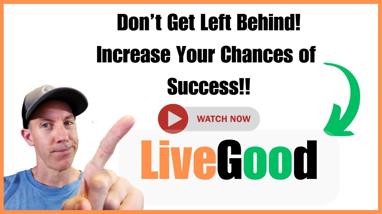 LiveGood | Get Positioned with Top Leaders Today (Must Watch!)