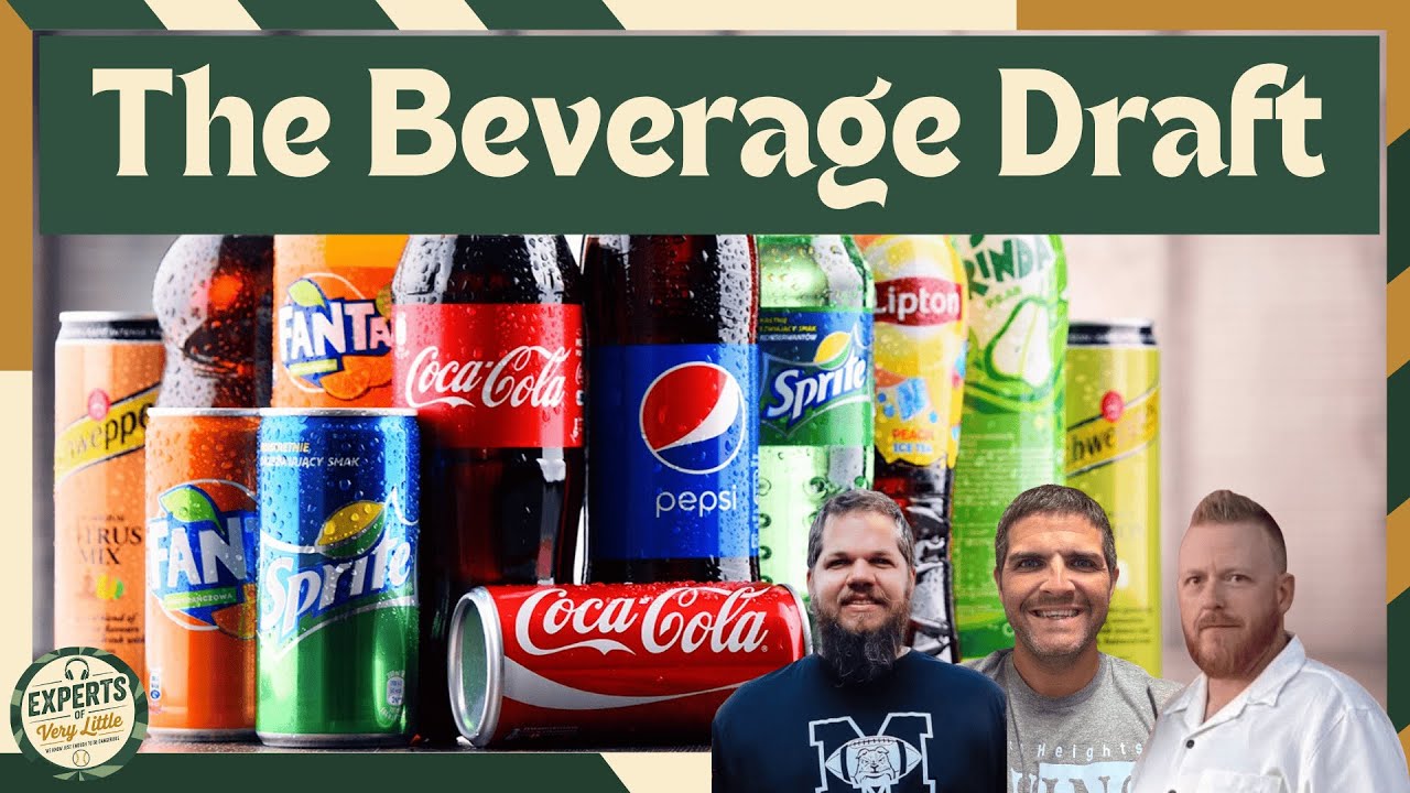 Drafting a Beverage Starting Five | Water = GOAT | Beer For The Win?  - Experts of Very Little