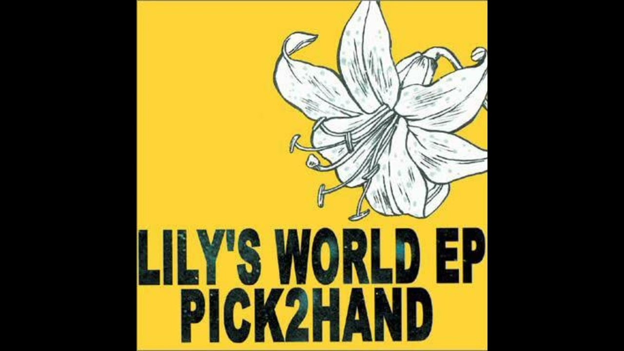 PICK 2 HAND - Lily's Song