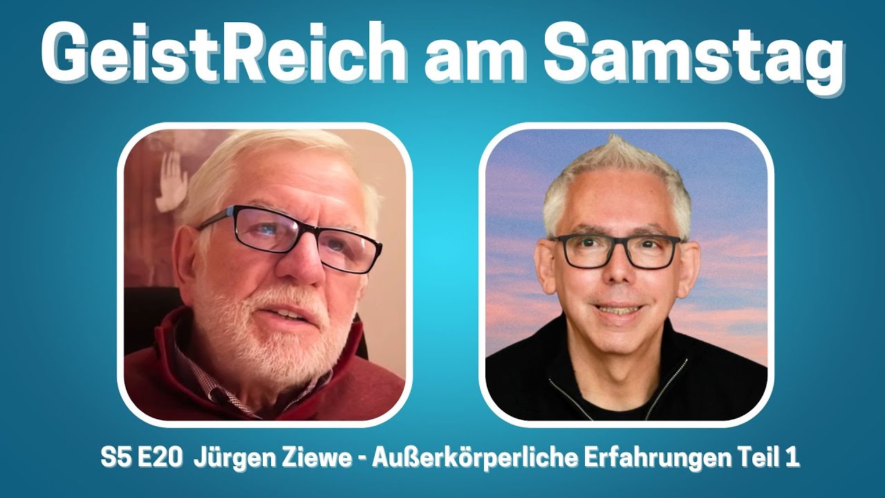 J&uuml;rgen Ziewe &ndash; Au&szlig;erk&ouml;rperliche Erfahrungen und Einheitsbewusstsein &ndash; Teil 1    S5E21