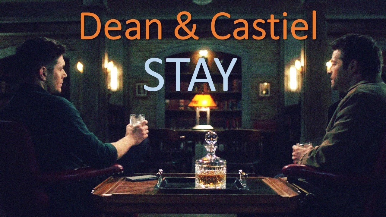 Dean & Castiel (Destiel) - Stay (+15x12)