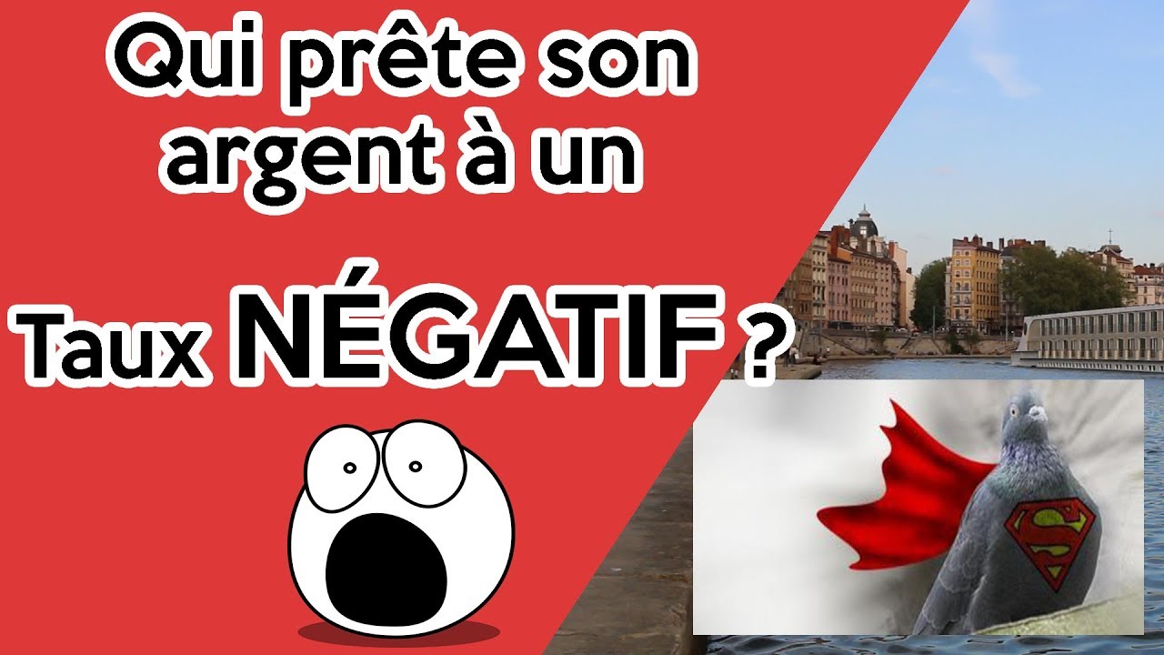 [BASE ÉCO] Qui prête son argent à taux négatif