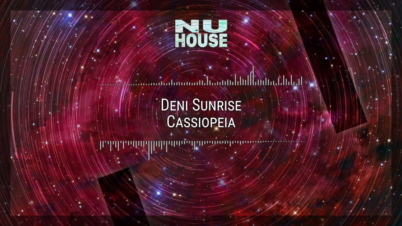 Deni Sunrise - Cassiopeia | NuHouse / NH010