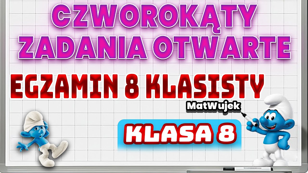 CZWOROKĄTY — ZADANIA OTWARTE 🔥 Pytania egzaminacyjne krok po kroku | Klasa 8
